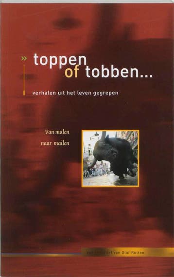 Toppen of tobben ... 9789090176550 Olaf Rutten, Livres, Verzenden, Olaf Rutten