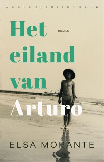 Het eiland van Arturo 9789028450882 Elsa Morante, Verzenden, Gelezen, Elsa Morante