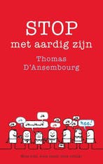 Stop met aardig zijn 9789025903138 Thomas d Ansembourg, Boeken, Verzenden, Gelezen, Thomas d' Ansembourg