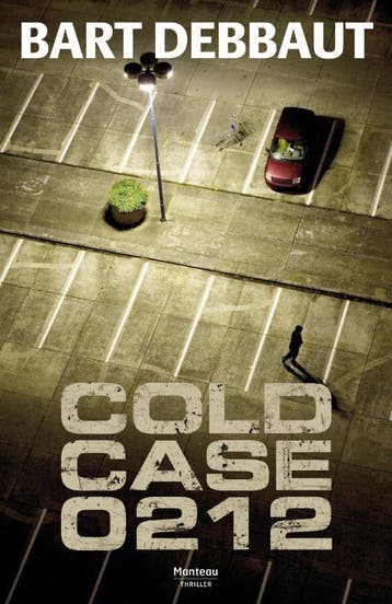 Cold case 0212 / Leyssens en Van Cattendyck / 5 Bart Debbaut, Verzenden, Gelezen, Bart Debbaut