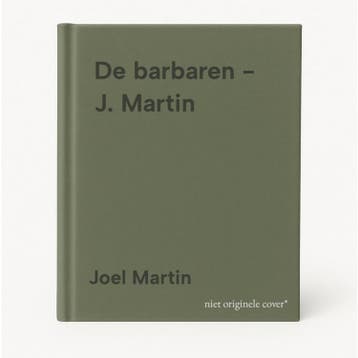 De barbaren - J. Martin 9789077786581 Joel Martin, Verzenden, Joel Martin