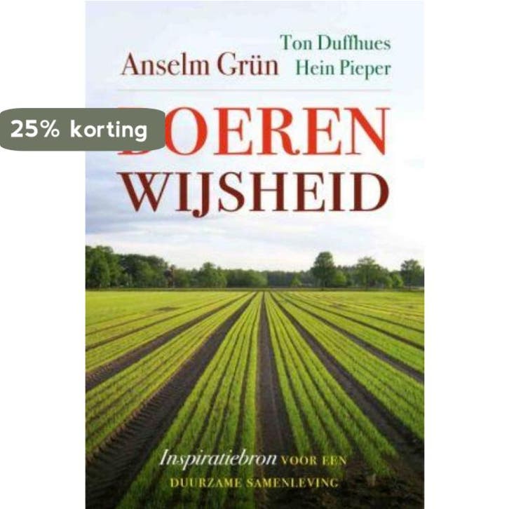 Boerenwijsheid 9789025961077 Ton Duffhues, Boeken, Esoterie en Spiritualiteit, Zo goed als nieuw, Verzenden