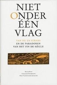 Niet onder één vlag / Studies op het gebied van de moderne, Verzenden, Zo goed als nieuw, R. de Bont