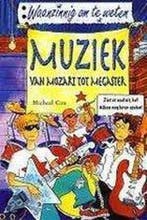 Muziek - van Mozart tot megaster / Waanzinnig om te weten, Verzenden, Gelezen, M. Cox