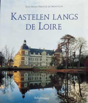Kastelen langs de Loire 9783833136634, Verzenden