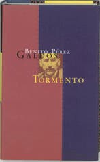 Tormento / Contemporaine romans 9789074622370, Verzenden, B. Perez Galdos
