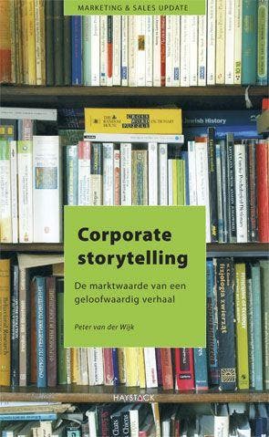 Corporate storytelling / Marketing en sales update, Verzenden, Peter van der Wijk