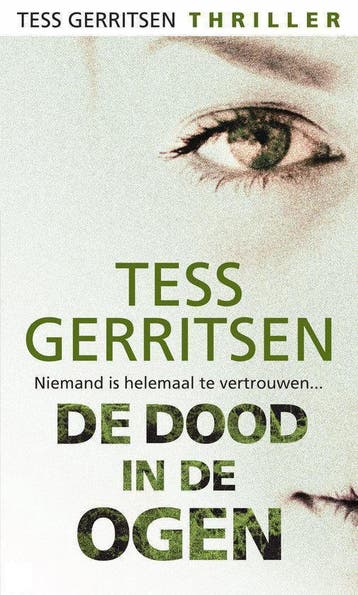 De dood in de ogen 9789034715968 Tess Gerritsen, Verzenden, Tess Gerritsen
