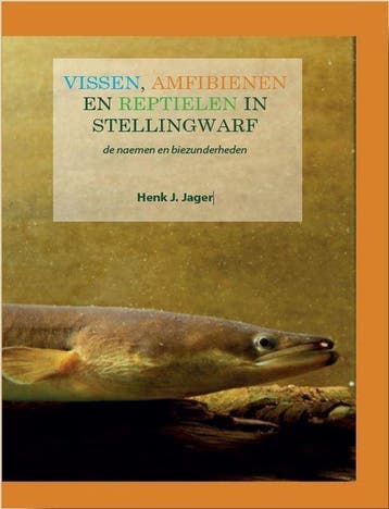 Vissen, amfibienen en reptielen in Stellingwarf Henk Jager, Verzenden, Henk Jager