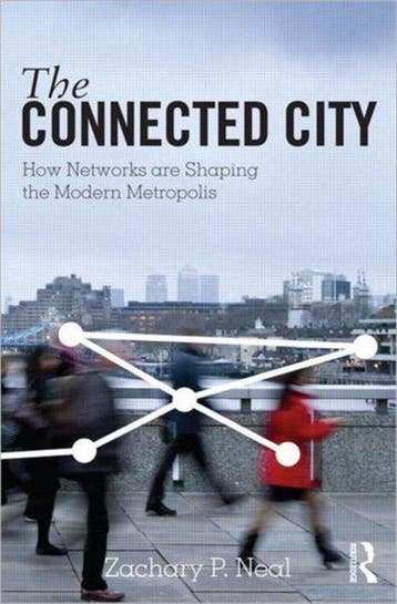 The Connected City 9780415881425 Zachary P. Neal, Verzenden, Zachary P. Neal