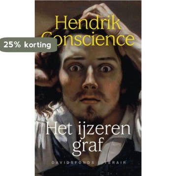 Het ijzeren graf / Davidsfonds/Literair 9789022340615, Verzenden, Zo goed als nieuw, Hendrik Conscience