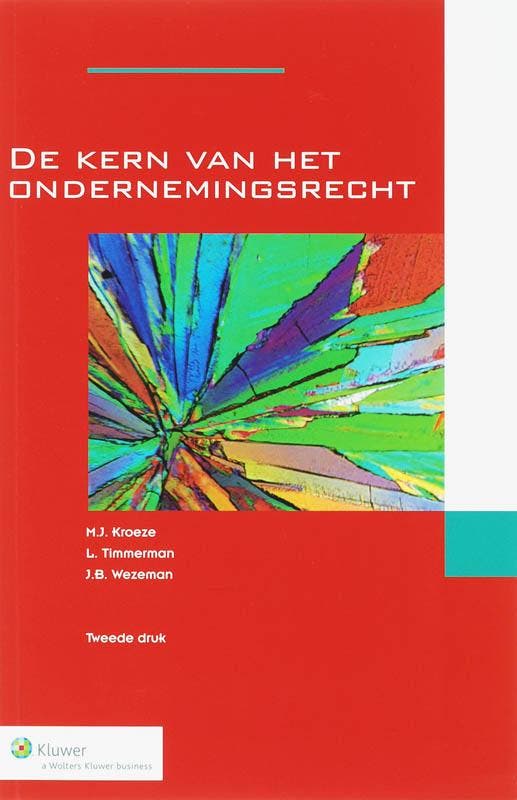 De kern van het ondernemingsrecht 9789013042641 M.J. Kroeze, Livres, Science, Envoi