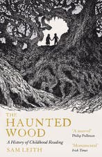 The Haunted Wood 9781836430407 Sam Leith, Verzenden, Sam Leith