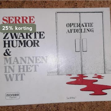 Zwarte humor en mannen in het wit 9789065550231 Serre, Verzenden, Gelezen, Serre