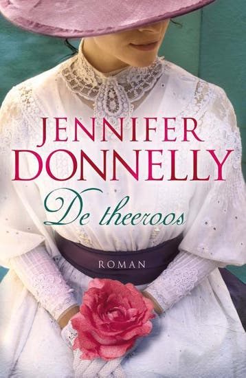 De theeroos / De rozen-trilogie / 1 9789000329892, Boeken, Verzenden, Gelezen, Jennifer Donnelly