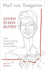 Leven is een kunst 9789086871025 Paul van Tongeren, Verzenden, Paul van Tongeren