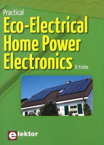 Practical Eco-Electrical Home Power Electronics D. Fichte, Verzenden, Gelezen, D. Fichte