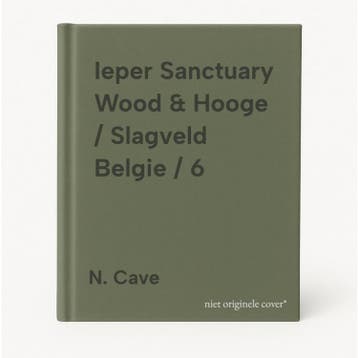 Ieper Sanctuary Wood & Hooge / Slagveld Belgie / 6 N. Cave, Verzenden, Gelezen, N. Cave