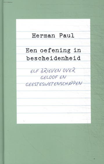 Een oefening in bescheidenheid 9789043543835 Herman Paul, Verzenden, Zo goed als nieuw, Herman Paul