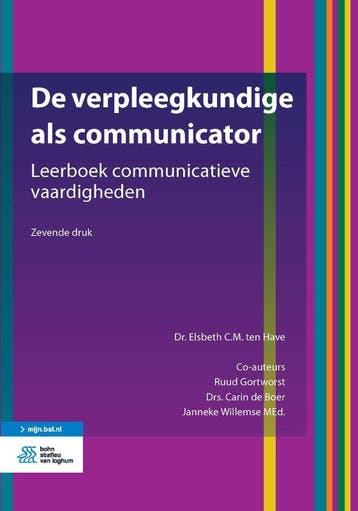 De verpleegkundige als communicator 9789036825290, Boeken, Verzenden, Zo goed als nieuw, Elsbeth C.M. ten Have