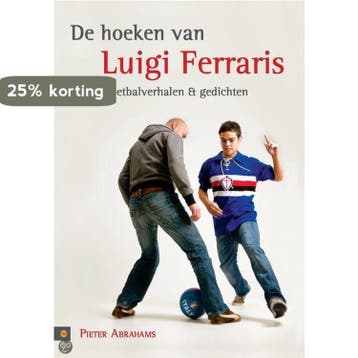 De hoeken van Luigi Ferraris 9789048411405 Pieter Abrahams, Verzenden, Zo goed als nieuw, Pieter Abrahams