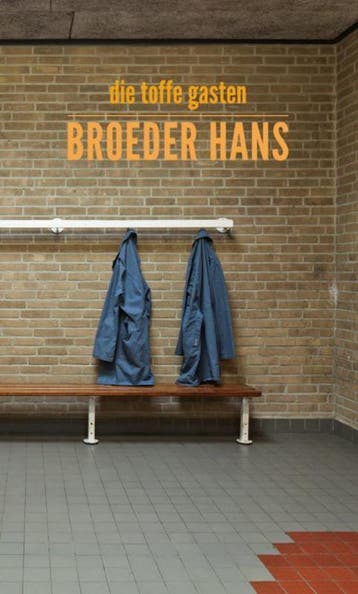 Broeder Hans 9789491065385 Die toffe gasten, Verzenden, Zo goed als nieuw, Die toffe gasten