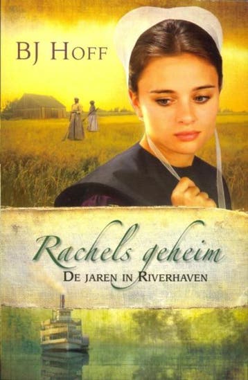 Rachels geheim 1 De jaren in Riverhaven 9789064511318, Verzenden, Zo goed als nieuw, B.J. Hoff