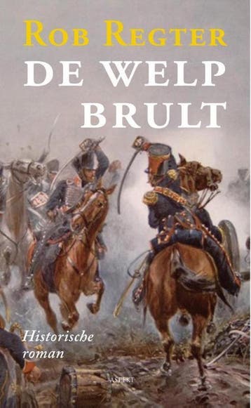 De welp brult 9789461536549 Rob Regter, Verzenden, Zo goed als nieuw, Rob Regter