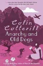 Anarchy And Old Dogs 9781847247841 Colin Cotterill, Verzenden, Gelezen, Colin Cotterill