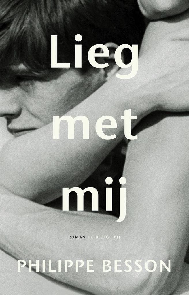 Lieg met mij 9789403186108 Philippe Besson, Livres, Romans, Envoi