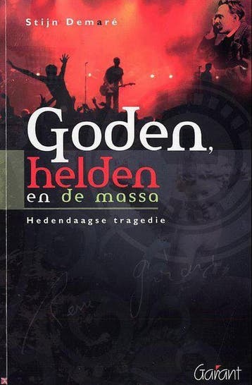 Goden, helden en de massa 9789044121179 S. Demare, Verzenden, S. Demare