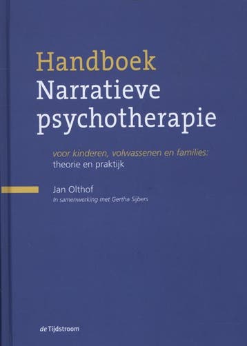 Handboek narratieve psychotherapie / theorie en praktijk, Boeken, Verzenden, Gelezen, Jan Olthof