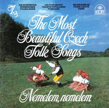 Various - The Most Beautiful Czech Folk Songs 1 Nemelem, Nem, Verzenden