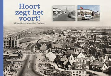 Hoort zegt het voort! 9789491936319, Boeken, Verzenden, Zo goed als nieuw, Genootschap Oud Zandvoort