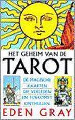 GEHEIM VAN DE TAROT 9789021528236 E. Gray, Livres, Ésotérisme & Spiritualité, Verzenden, E. Gray