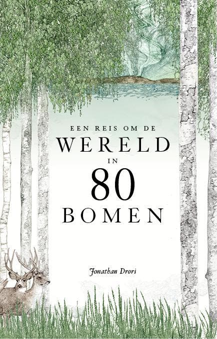 Reis om de wereld in 80 bomen 9789024585199 Jonathan Drori, Boeken, Hobby en Vrije tijd, Zo goed als nieuw, Verzenden
