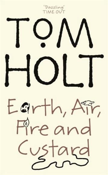 Earth, Air, Fire and Custard 9781841492827 Tom Holt, Verzenden, Tom Holt