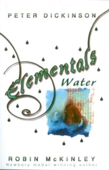 Elementals: Water 9780552565011 Peter Dickinson, Verzenden, Gelezen, Peter Dickinson