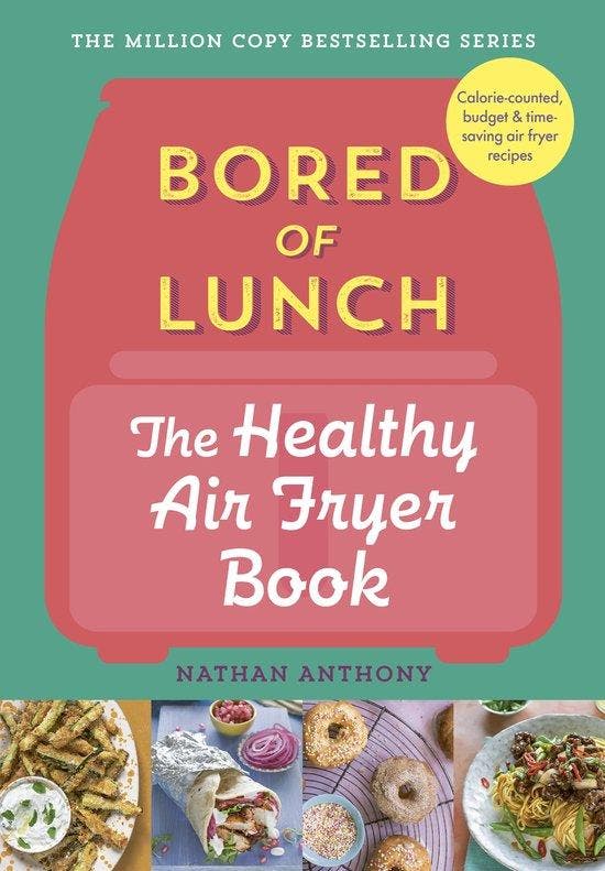Bored of Lunch: The Healthy Air Fryer Book 9781529903522, Livres, Langue | Anglais, Envoi