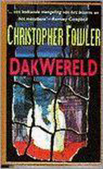 DAKWERELD 9789024512898 C. Fowler, Verzenden, Gelezen, C. Fowler