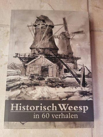Historisch Weesp in 60 verhalen 9789083035932, Verzenden