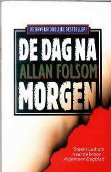 De dag na morgen 9789022538951 Allan Folsom, Verzenden, Gelezen, Allan Folsom