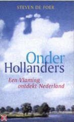 Onder Hollanders 9789050185639 S. de Foer, Boeken, Verzenden, Gelezen, S. de Foer