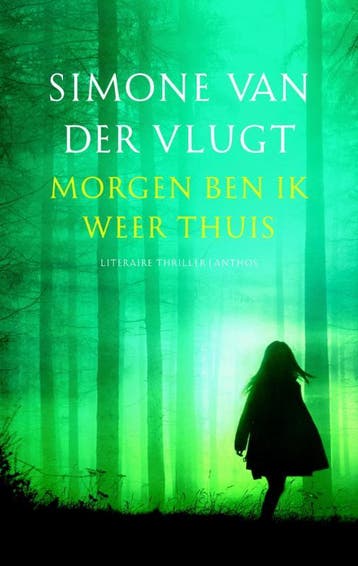 Morgen ben ik weer thuis 9789041424143 Simone van der Vlugt, Verzenden, Simone van der Vlugt