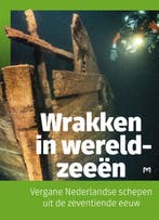 Wrakken in wereldzeeën. Vergane Nederlandse schepen uit de, Verzenden, Wouter Waldus