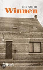 Winnen / Wablieft 9789022325384 Erik Vlaminck, Boeken, Romans, Verzenden, Zo goed als nieuw, Erik Vlaminck