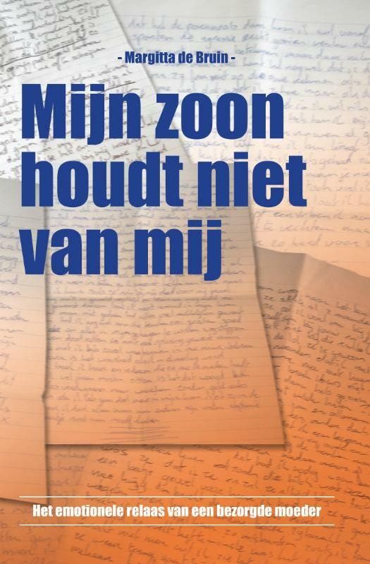 Mijn zoon houdt niet van mij 9789491061035 Margitta de Bruin, Livres, Loisirs & Temps libre, Envoi