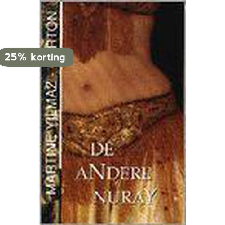 ANDERE NURAY 9789061344650 M. Yilmaz-Carton, Livres, Romans, Envoi