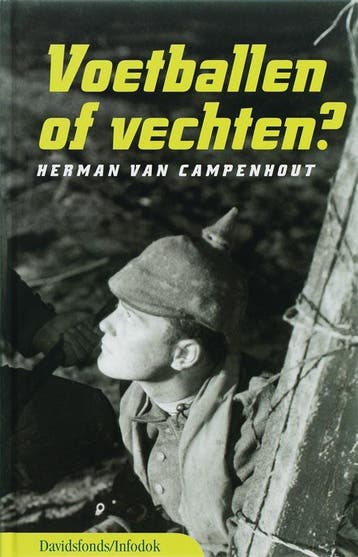 Voetballen of vechten? / Davidsfonds/Infodok-jeugd, Verzenden, Zo goed als nieuw, Herman van Campenhout