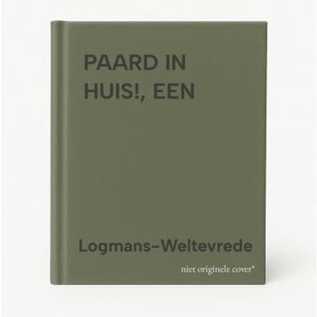 PAARD IN HUIS!, EEN 9789033107450 Logmans-Weltevrede, Verzenden, Logmans-Weltevrede